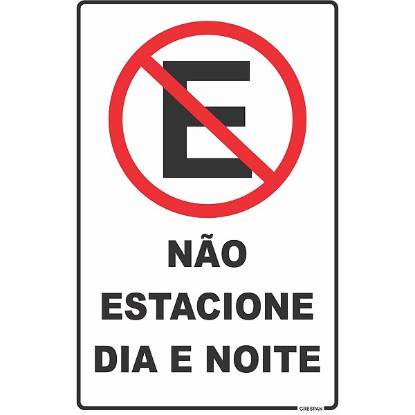 Placa De Sinalizacao Nao Estacione Dia/noite 20X30C Grespan