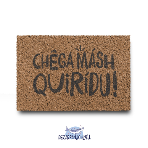 Capacho em Vinil Marrom - Chêga Másh Quirídu