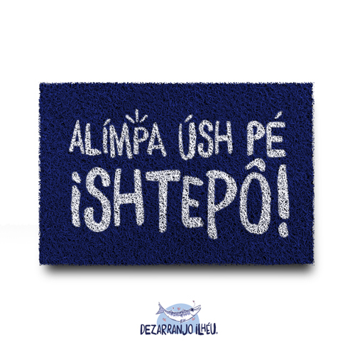 Capacho em Vinil - Alímpa Úsh Pé Ishtepô!