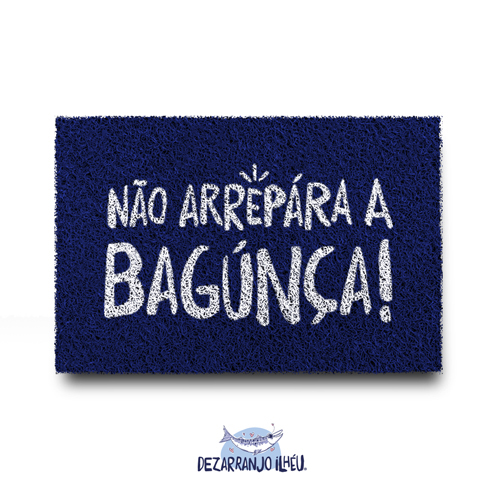 Capacho em Vinil - Não Arrepára a Bagúnça!