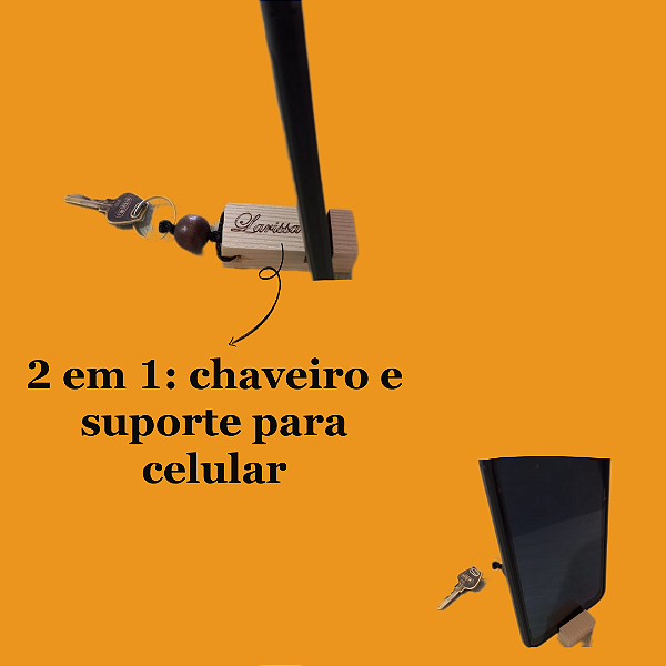 Chaveiro e suporte de celular
