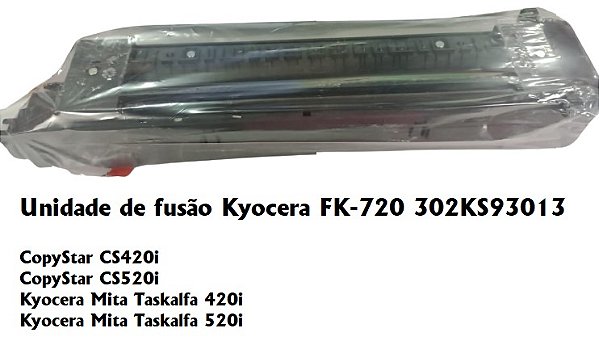 Unidade de fusão Kyocera FK-720 302KS93013   CopyStar CS420i CopyStar CS520i Kyocera Mita Taskalfa 420i Kyocera Mita Taskalfa 520i