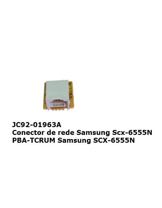 JC92-01963A conector de rede original Samsung SCX-6555N PBA-TCRUM