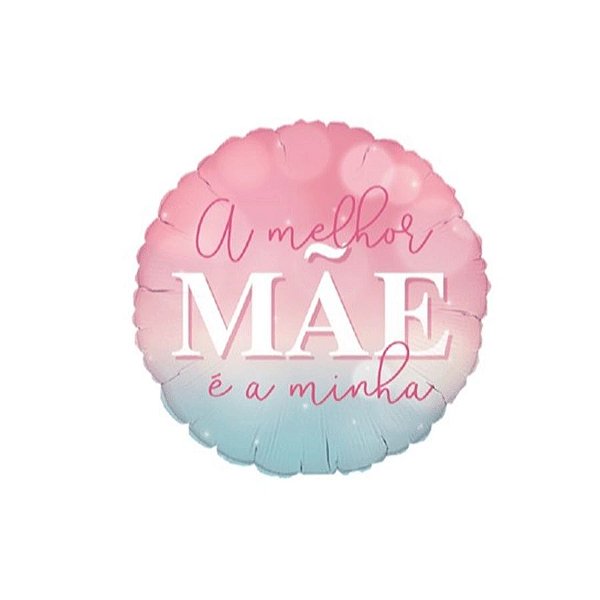 Balão Metalizado Redondo "Melhor Mãe" 18" 45cm 01 Unidade Cromus Rizzo Balões