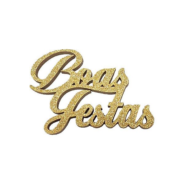 Aplique Boas Festas MDF Glitter Dourado - 1 unidade - Sonho Fino - Rizzo