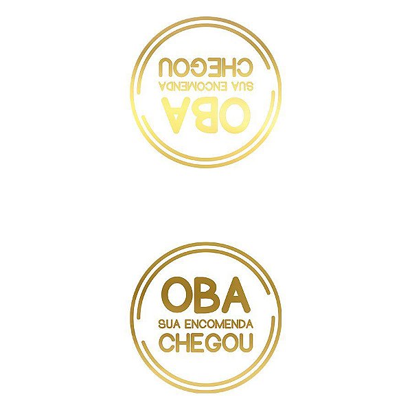 Adesivo Selo "Oba Sua Encomenda Chegou" - Hot Stamping - Dourado - 1 unidade Pct. c/ 30 unds. - Stickr - Rizzo