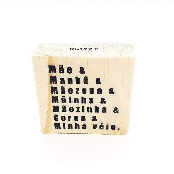 Carimbo Artesanal de Madeira de Dia das Mães "Mãe, Mainha" - RI127P - 1 unidade - Rizzo