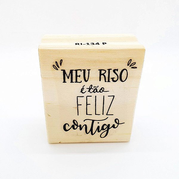 Carimbo "Meu Riso é Tão Feliz Contigo" - RI134P - 1 unidade - Rizzo