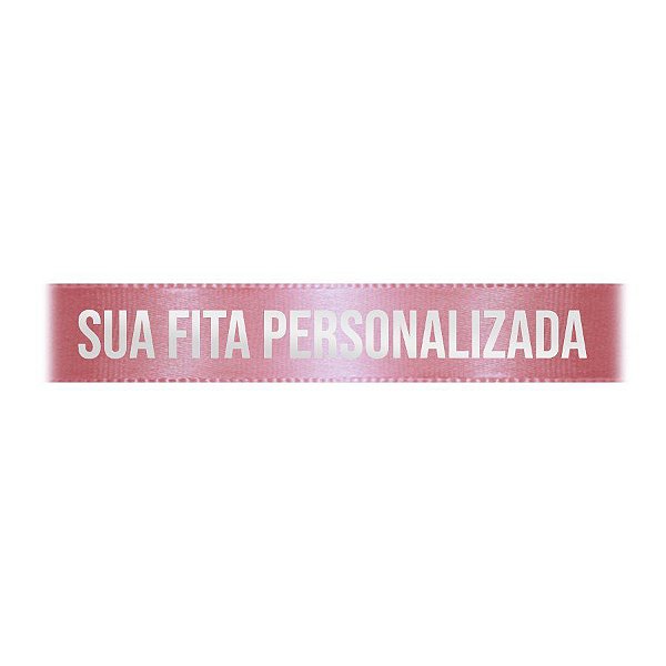 Fita de Cetim Personalizada CFS005 - 22mm X 45metros - Rose 344 - 01 Unidade - Progresso - Rizzo Personalize