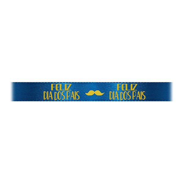 Fita de Cetim Personalizada Feliz Dia dos Pais - Azul Royal 214 - 1 unidade - Progresso - Rizzo