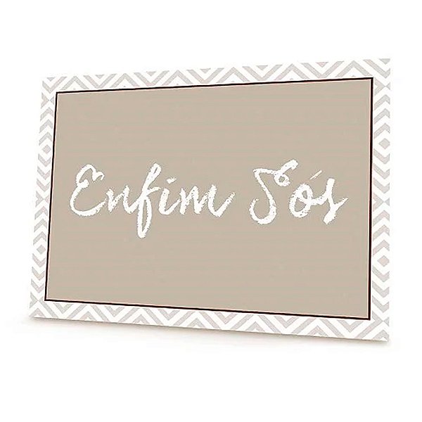Placa de Papel "Enfim Sós" - 1 unidade - Cromus - Rizzo