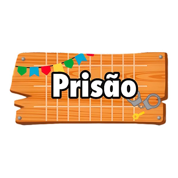 Placa de Sinalização Prisão Festa Junina - 1 unidade - Cromus - Rizzo