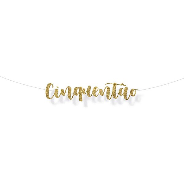 Faixa decorativa "Cinquentao" Glitter Ouro - 1 unidade - Cromus - Rizzo