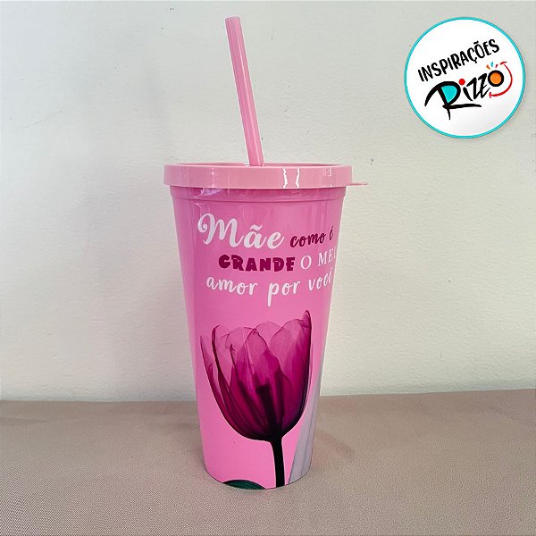 Copo Com Tampa e Canudo - Mãe como é Grande o Meu Amor por Você - 600ml - 1 unidade - Rizzo