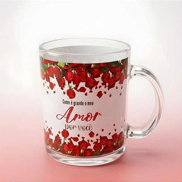 Caneca de Vidro Transparente - Branco e Vermelho - Como é Grande o Meu Amor Por Você - 320ml - 1 unidade - Rizzo