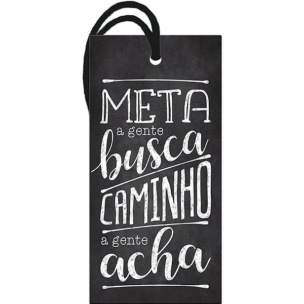 Meta a Gente Busca Caminho a Gente Acha - DHT2-087 - LitoArte 1 Unidade - Rizzo