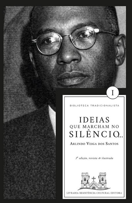IDEIAS QUE MARCHAM NO SILÊNCIO, de Arlindo Veiga dos Santos (NOVA EDIÇÃO)