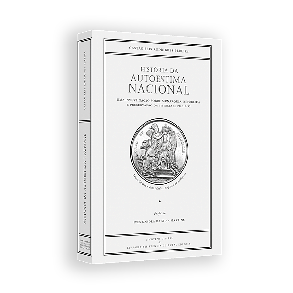 HISTÓRIA DA AUTOESTIMA NACIONAL, de Gastão Reis