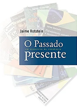 O PASSADO PRESENTE, de James Rotstein