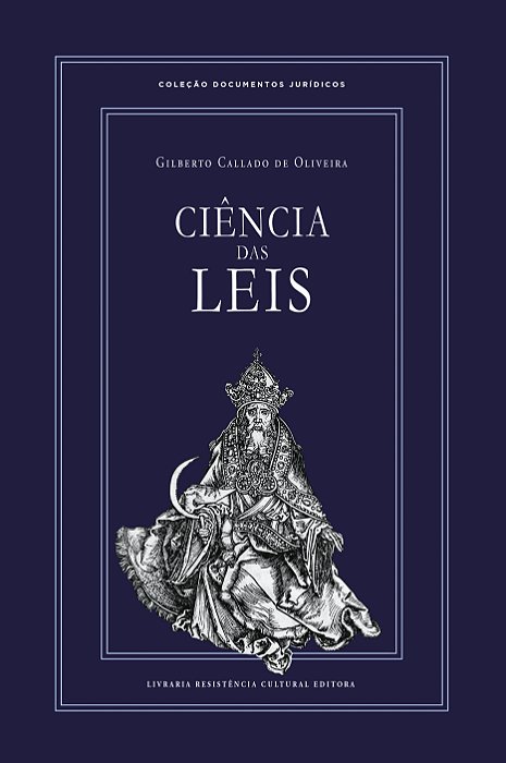 CIÊNCIA DAS LEIS, de Gilberto Callado de Oliveira