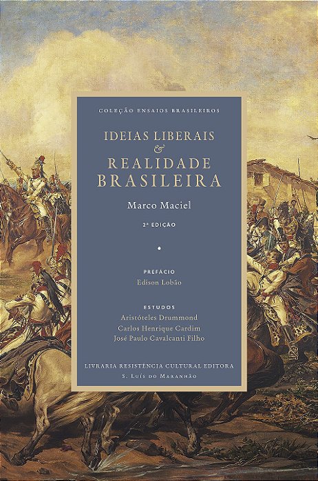 IDEIAS LIBERAIS & REALIDADE BRASILEIRA, de Marco Maciel