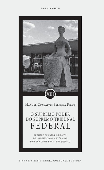 O SUPREMO PODER DO SUPREMO TRIBUNAL FEDERAL, de Manoel Gonçalves Ferreira Filho