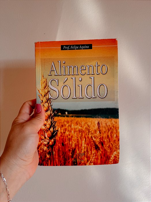 Livro Alimento Sólido - Professor Felipe Aquino (Usado)