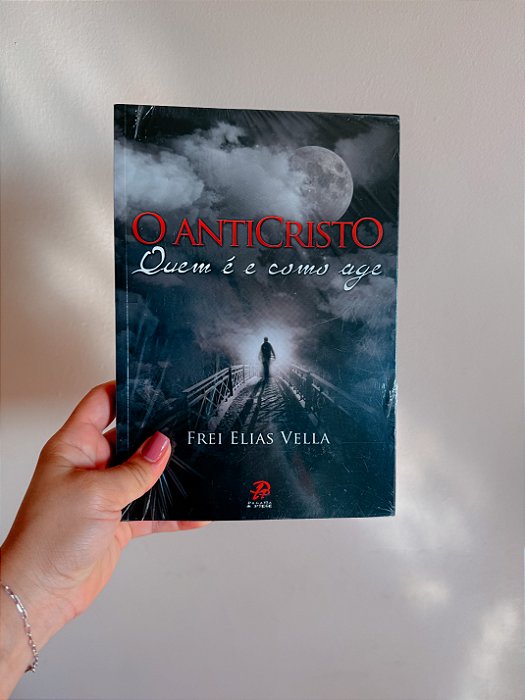 O antiCristo, quem é e como age