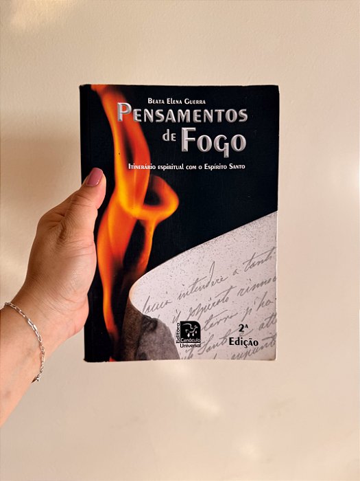 Pensamentos de fogo, itinerário espiritual com o Espírito Santo