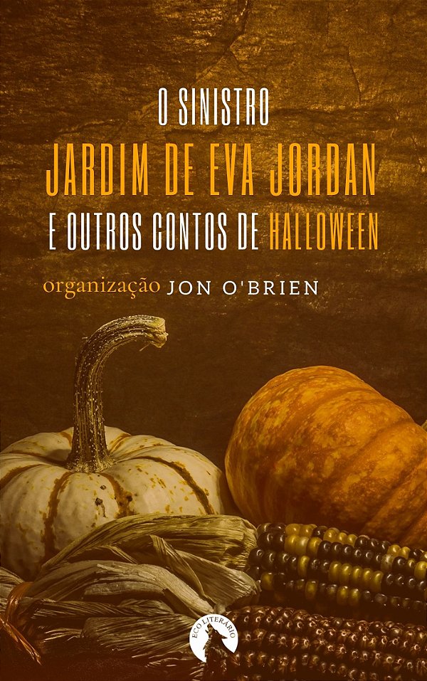 E-book O sinistro jardim de Eva Jordan e outros contos de Halloween