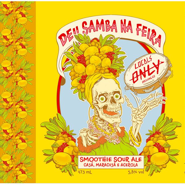 Cerveja Locals Only - Deu Samba Na Feira (CAJA, MARACUJA E ACEROLA)