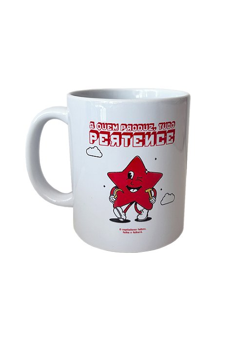 Caneca A Quem Produz, Tudo Pertence por Gabriel Vasques