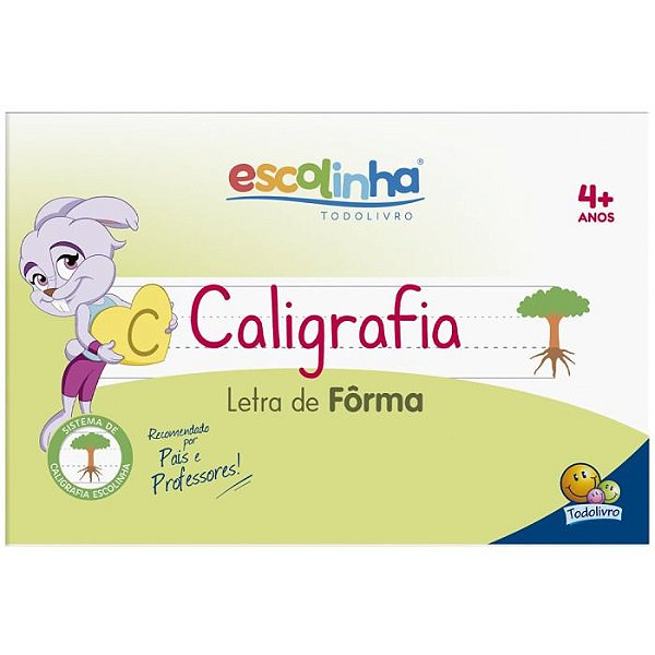 ESCOLINHA SISTEMA DE CALIGRAFIA: LETRA DE FORMA