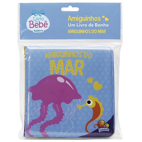 AMIGUINHOS  UM LIVRO DE BANHO AMIGUINHOS DO MAR