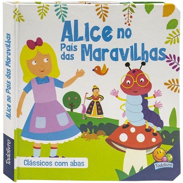 LIVRO CLASSICOS COM ABAS ALICE NO PAIS DAS MARAVILHAS
