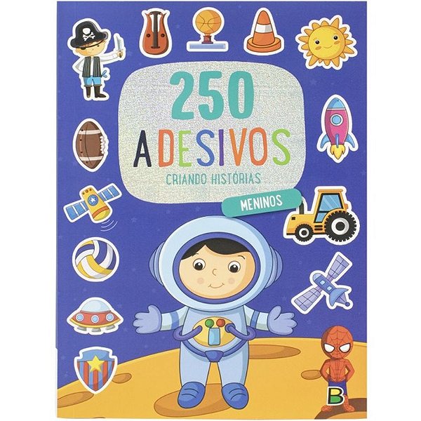 LIVRO 250 ADESIVOS  CRIANDO HISTORIAS MENINOS