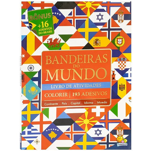 BANDEIRAS DO MUNDO LIVRO DE ATIVIDADES COLORIR COM 193 ADESIVOS