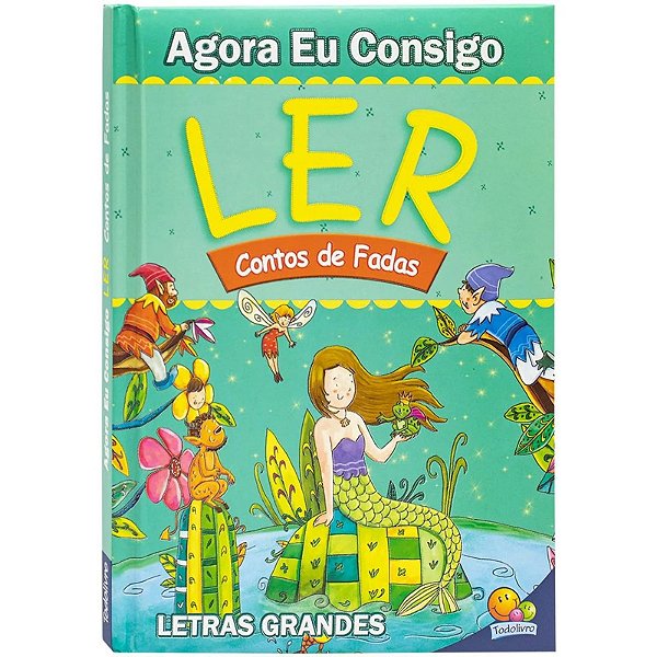 LIVRO AGORA EU CONSIGO LER II CONTOS DE FADAS