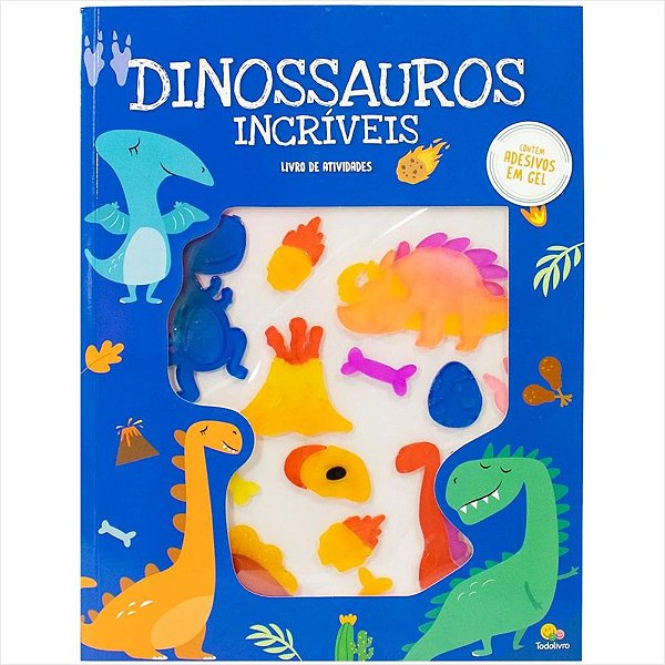 LIVRO DE ATIVIDADES DINOSSAUROS INCRIVEIS ADESIVOS EM GEL