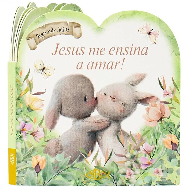 LIVRO SEGUINDO JESUS - JESUS ME ENSINA A AMAR