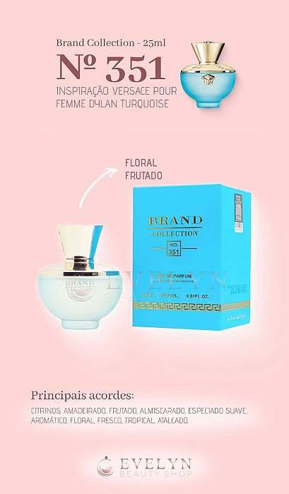 Brand Collection 351 - Inspirado no VERSACE POUR FEMME DYLAN TURQUOISE - 25ml