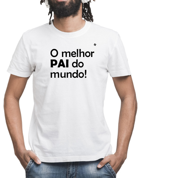 CAMISETA O MELHOR PAI DO MUNDO