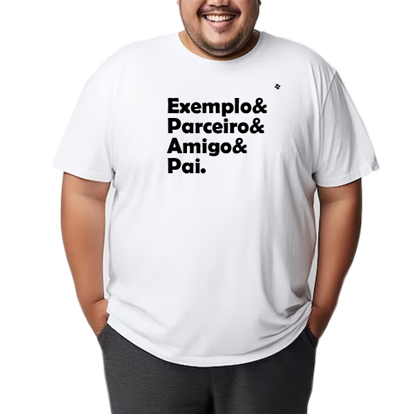 CAMISETA EXEMPLO, PARCEIRO, AMIGO E PAI