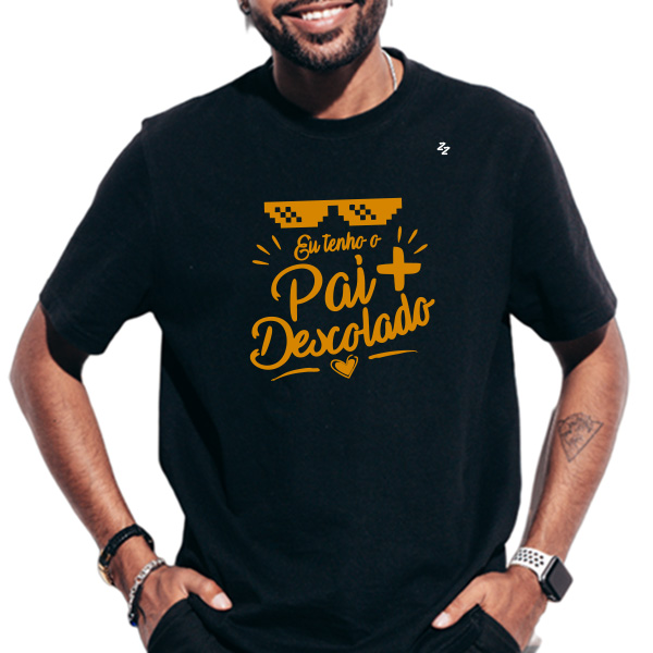 CAMISETA EU TENHO O PAI MAIS DESCOLADO