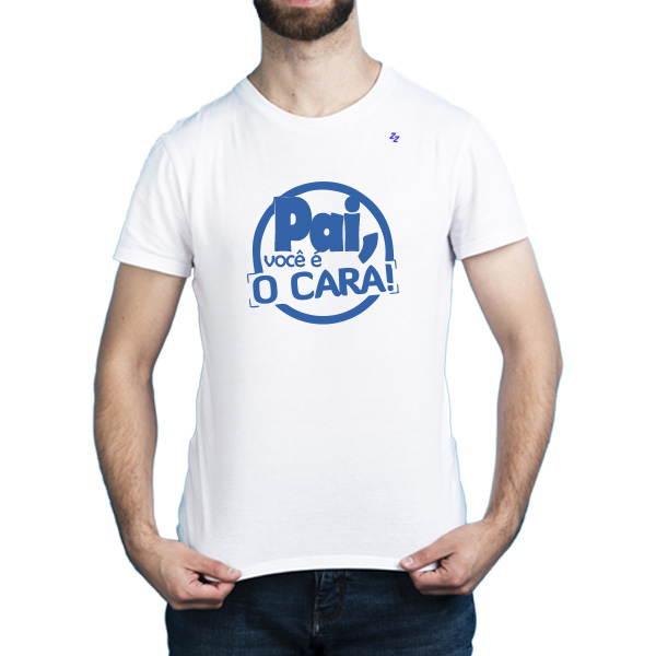 CAMISETA PAI, VOCÊ É O CARA!