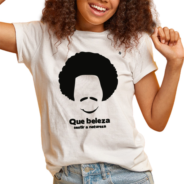 CAMISETA QUE BELEZA SENTIR A NATUREZA - TIM MAIA