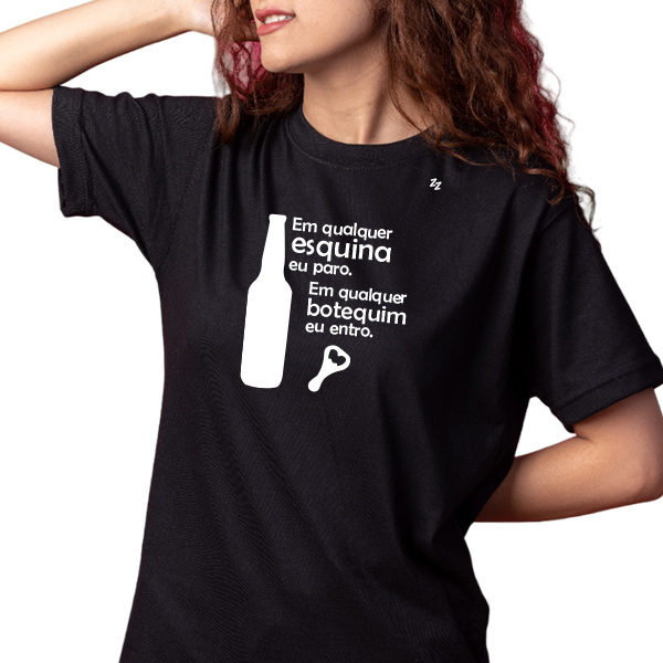 CAMISETA BOTEQUIM - EM QUALQUER ESQUINA EU PARO
