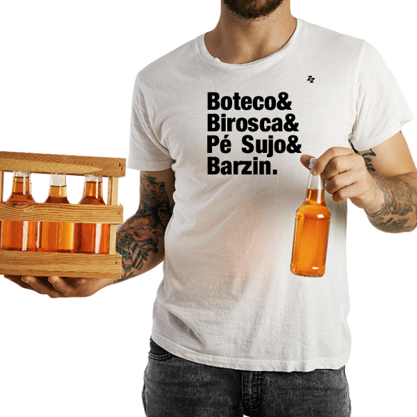 CAMISETA BOTECO, BIROSCA, PÉ SUJO E BARZIN