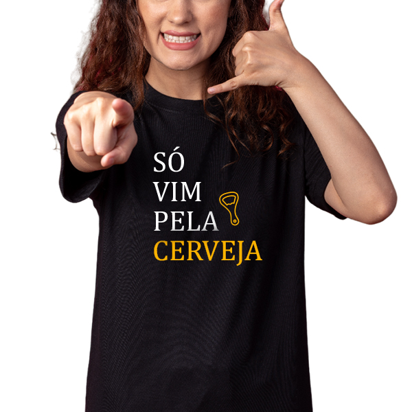 CAMISETA SÓ VIM PELA CERVEJA