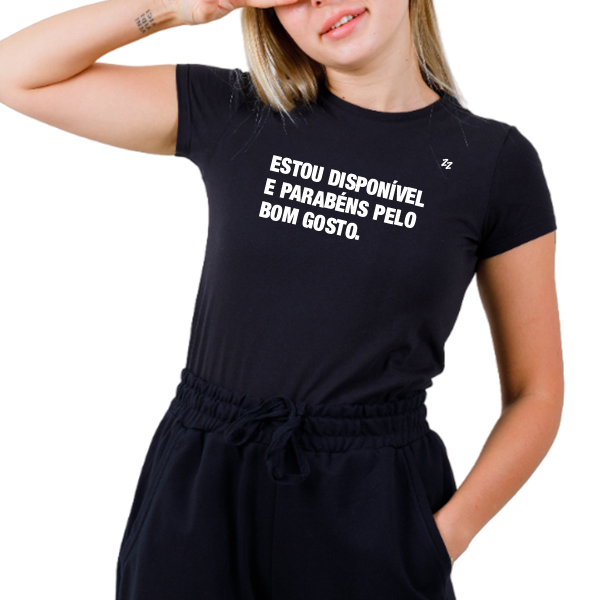 CAMISETA ESTOU DISPONÍVEL E PARABÉNS PELO BOM GOSTO